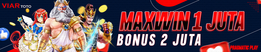 MAXWIN 1 JUTA BONUS 1 JUTA VIARTOTO